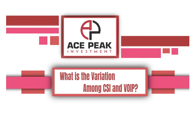 What is the Variation Among CSI and VOIP? - Ace Peak Investment