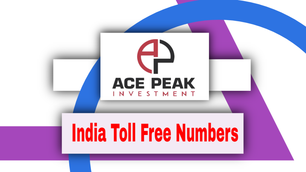 India Toll Free Numbers - Ace Peak Investment