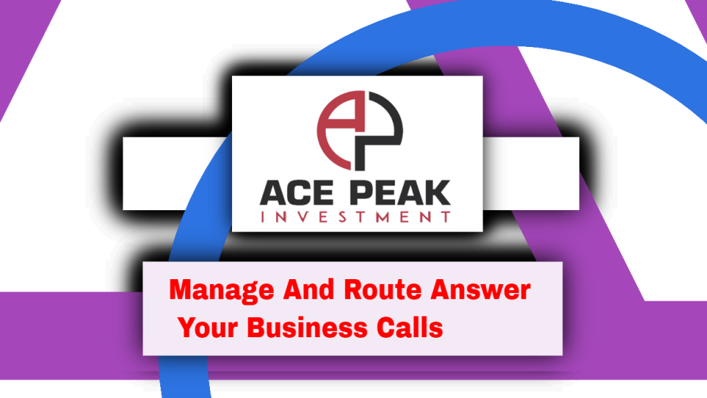 Manage And Route Answer Your Business Calls