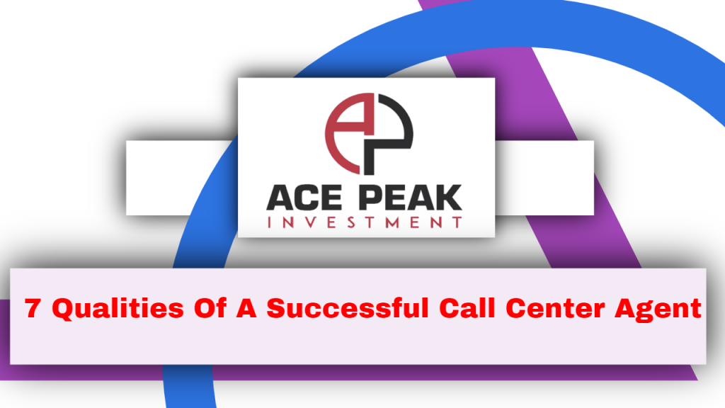 7 Qualities Of A Successful Call Center Agent