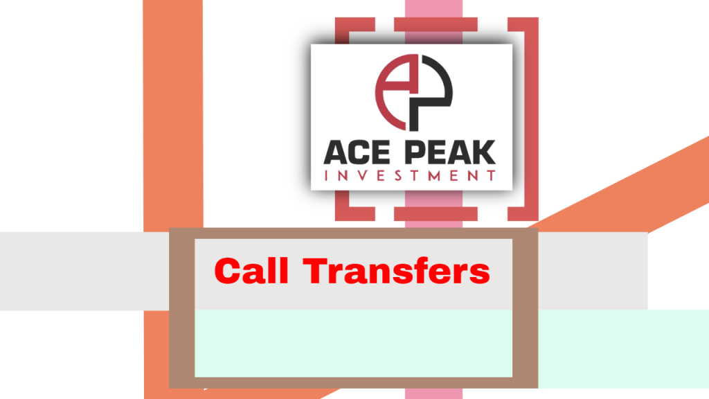Call Transfers - Ace Peak Investment