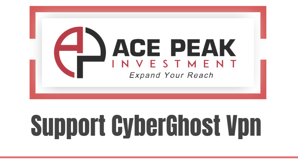 Support CyberGhost Vpn - Ace Peak Investment