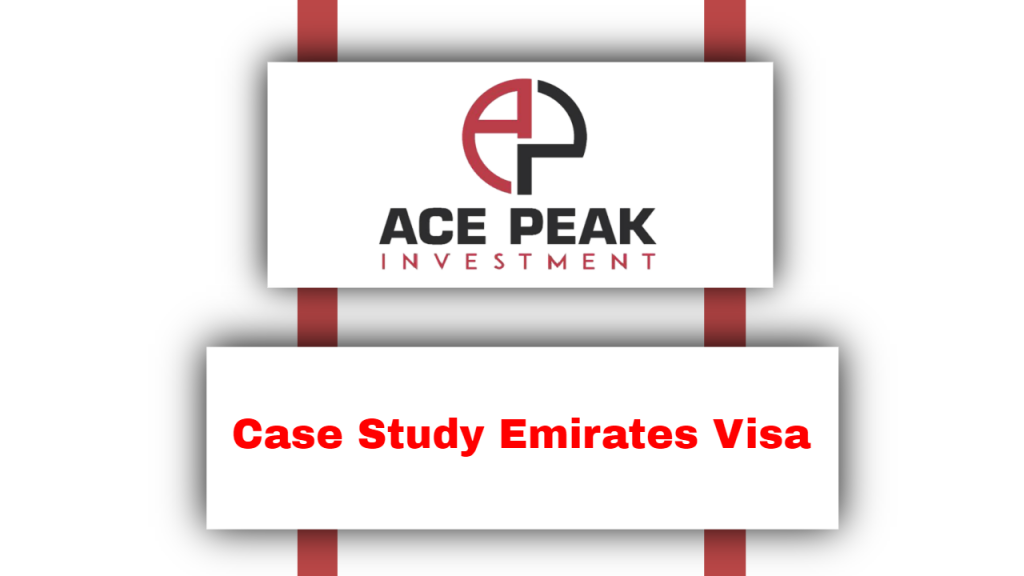 Case Study Emirates Visa - Ace Peak Investment