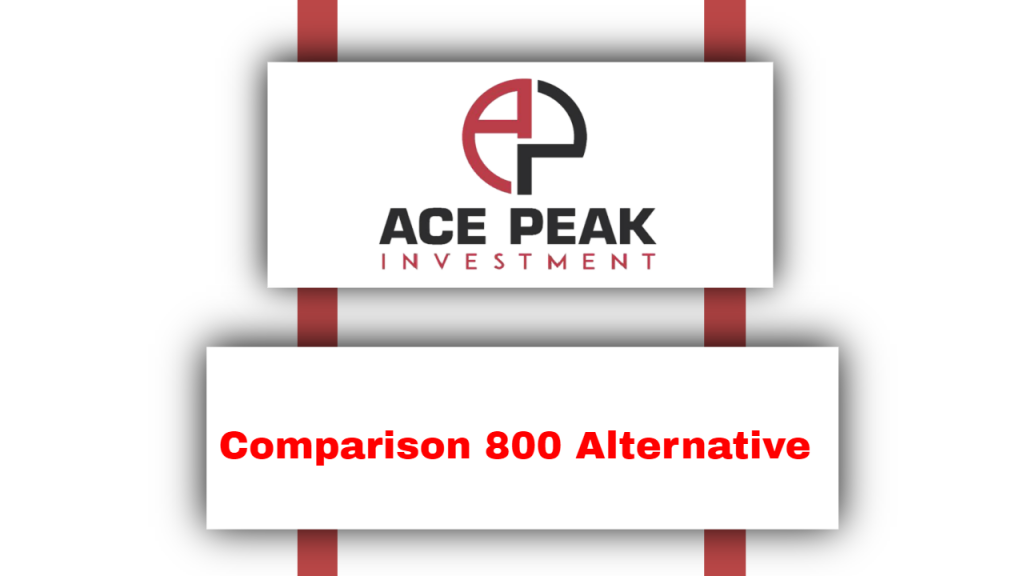 Comparison 800 Alternative - Ace Peak Investment