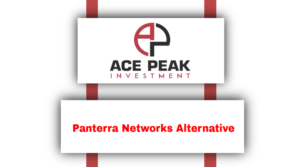 Panterra Networks Alternative - Ace Peak Investment