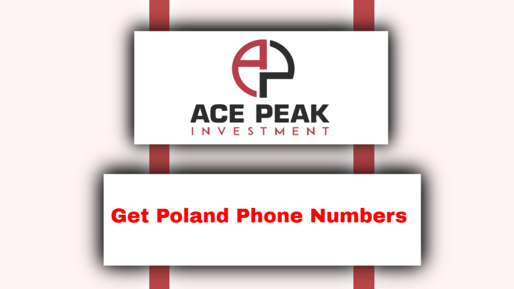 Get Poland Phone Numbers - Ace Peak Investment
