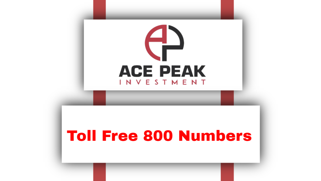 Toll Free 800 Numbers - Ace peak Investment