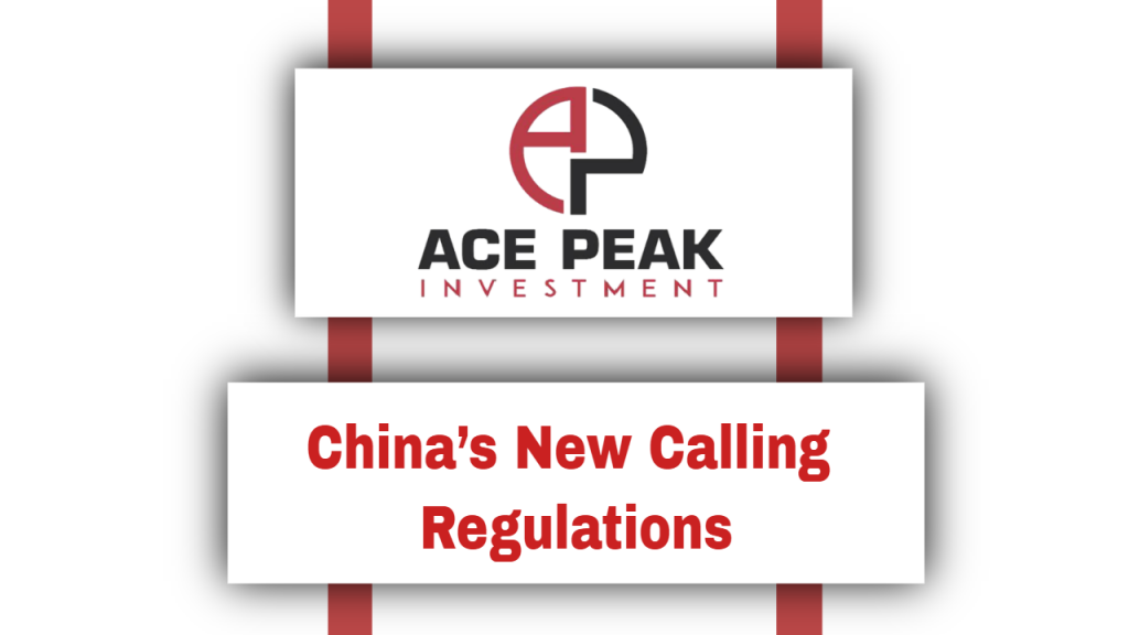 China’s New Calling Regulations - Ace Peak Investment