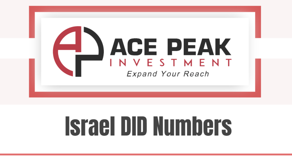 Israel DID Numbers - Ace Peak Investment