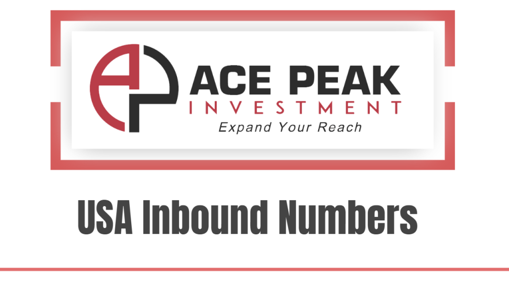 USA Inbound Numbers - Ace Peak Investment