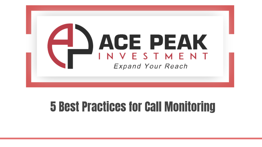 5 Best Practices for Call Monitoring - Ace Peak Investment