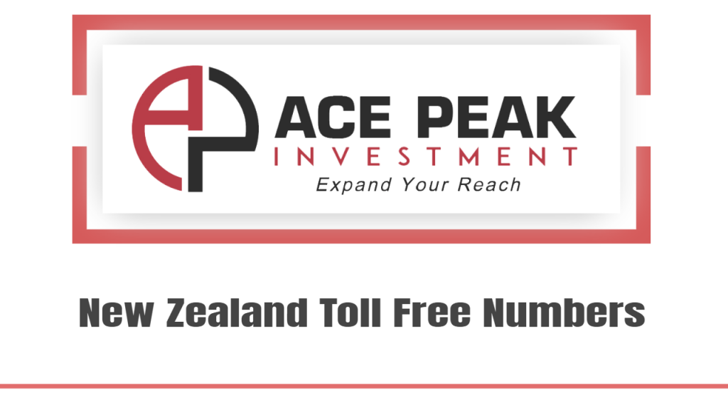 New Zealand Toll Free Numbers - Ace Peak Investment