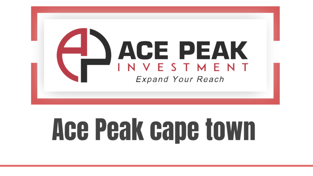 Ace Peak cape town - Ace Peak Investment