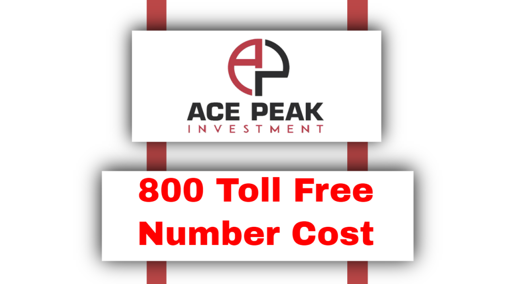 800 Toll Free Number Cost - Ace Peak Investment