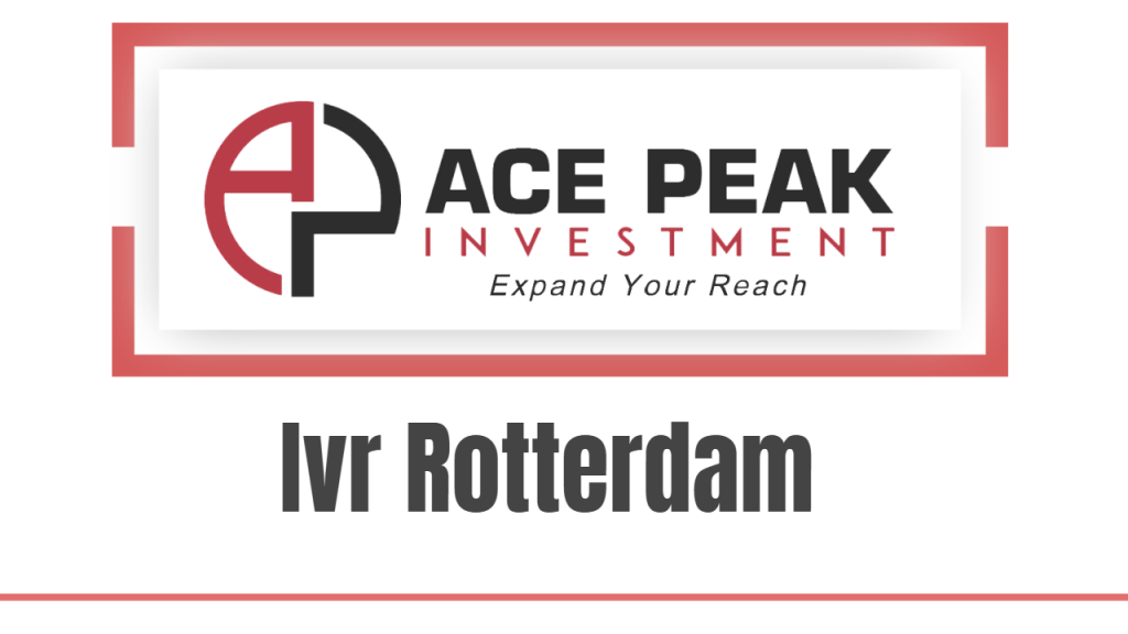 Ivr Rotterdam - Ace Peak Investment