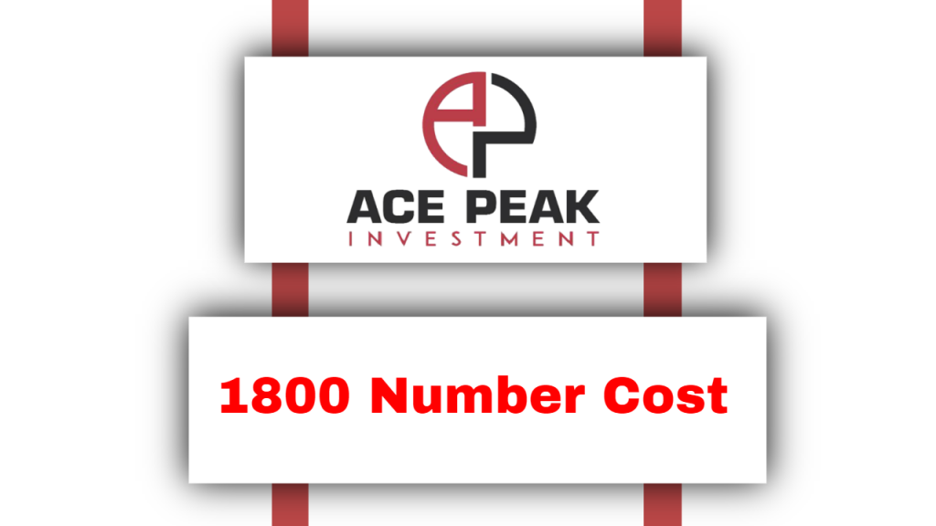 1800 Number Free - Ace Peak Investment