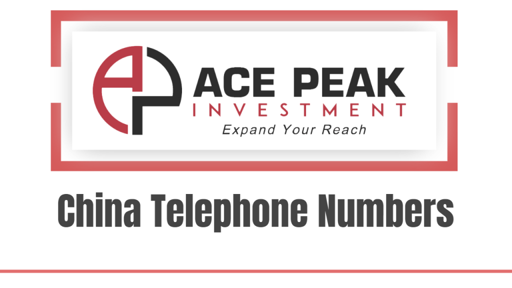 China Telephone Numbers - Ace Peak Investment