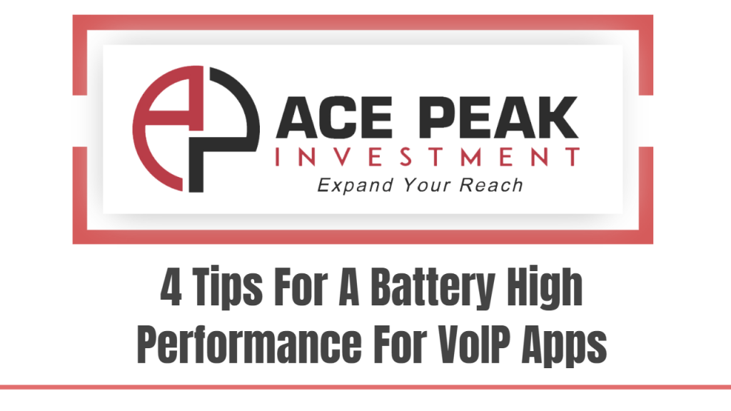 4 Tips For A Battery High Performance For VoIP Apps