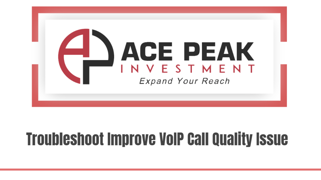 Troubleshoot Improve VoIP Call Quality Issue