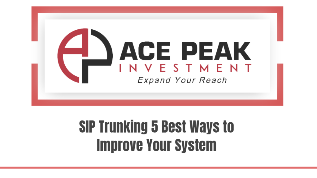 SIP Trunking 5 Best Ways to Improve Your System